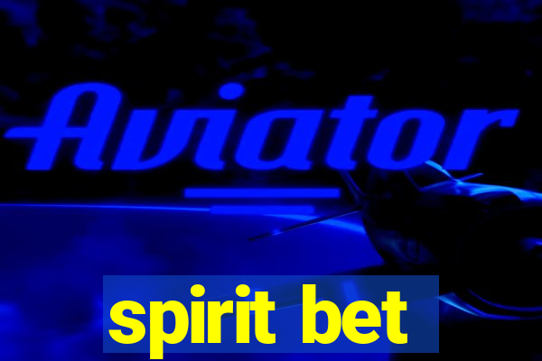 spirit bet